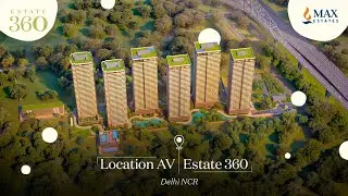 Location AV | Estate 360 | 📍 Sector 36A, Gurugram | #Max Estates
