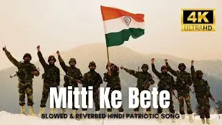 Mitti Ke Bete|Hindi Patriotic Song|Indian Army Tribute|Border 2|Sonu Nigam|Mithoon|Manoj|4K HD Video