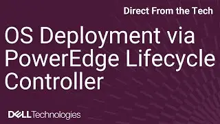 OS Deployment via PowerEdge Lifecycle Controller