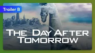 The Day After Tomorrow (2004) Trailer B