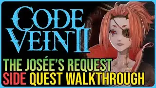 Josée’s Request – Code Vein 2