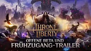 THRONE AND LIBERTY Offene Beta / Fr&uuml;hzugang-Trailer