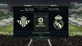 FIFA 19 || Real Betis vs Real Madrid || Full Match and GamePlay