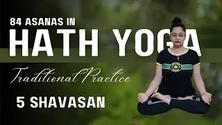 Shavasan (Corpse Pose) | 84 Asanas in Hath Yoga With Benefits | Beginner Friendly 