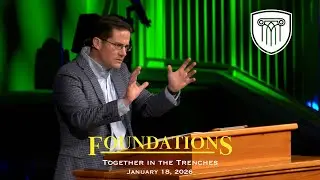 Together in the Trenches - January 18, 2026