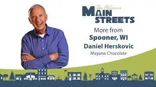 Mayana Chocolate - Spooner, WI Extra | John McGivern's Main Streets