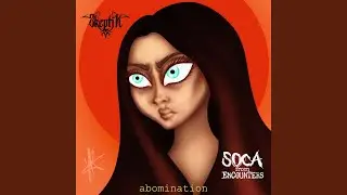 Abomination (feat. Soca)