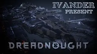 Dreadnought trailer intro 29.04.2016 Founder's PACKS + регистрация на Closed Beta