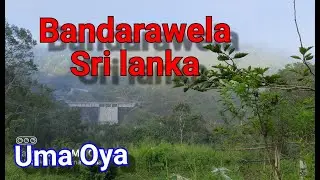 uma oya sri lanka/ Tha beauti of the village (SL) bandarawela