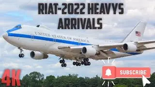 RIAT-2022 Heavys Arrivals