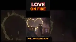 Love on Fire Philgor Feuershow #hochzeit #showtime #fireshow