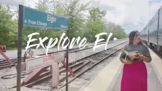 Explore Elgin
