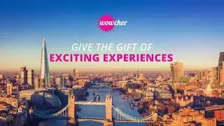 Wowcher: Gifting Experiences - Christmas 2021