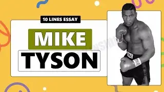 Mike Tyson 10 Lines Essay in English | Mike Tyson Biography | Mike Tyson Simple Essay #miketyson