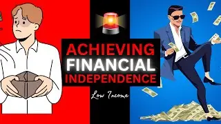 Achieving Financial Independence with a Low Income