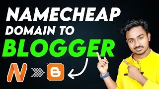 How to Connect a Namecheap Domain to Blogger (2024)