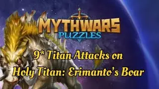 Mythwars & Puzzles: Attacks on Holy Titan 6th #mythwarspuzzles 