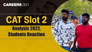 CAT 2022 Slot 2 Analysis, Students Review | CAT Exam 2022 Live Updates