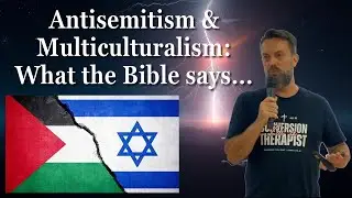 What the Bible says about Antisemitism & Multiculturalism - Dave Pellowe