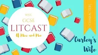 Of Mice and Men: Curley's Wife | LitCast