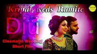 Diu ll Kripal weds Rumite ll  CInematic Wedding Short Film