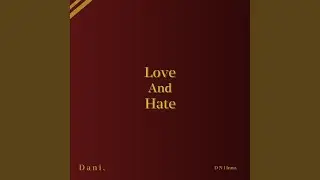 Love And Hate