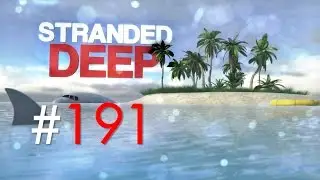 Stranded Deep #191: Eine verlockende Idee! (Alpha 0.04H2/Deutsch/1080p/60fps)
