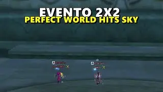 EVENTO 2X2 !!! - PERFECT WORLD HITS SKY BUG CASTING 2025