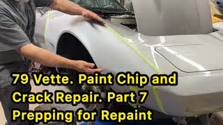 79 Vette. Paint Chip and Crack Repair. Part 7. Prepping for Repaint.