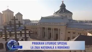 Program liturgic special la Ziua Națională a Rom&acirc;niei