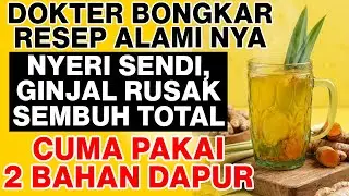 Dokter Ungkap Rahasia Mengobati Nyeri Sendi dan Ginjal Rusak dengan 2 Bahan Alami