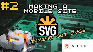 Trying out SVGs  |  SvelteKit from Scratch #2  | Web Development