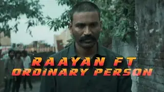 RAAYAN FT ORDINARY PERSON SIMPLE EDIT | DHANUSH| POKKIRI FX|