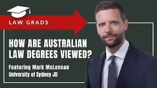 Law Grads: How are Australian Law Degrees Viewed by Employers?
