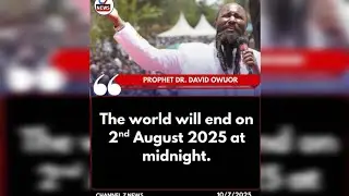 THE WORLD IS END ON 2nd AUGUST 2025, SAYS PROPHET DR. DAVID OWUOR...