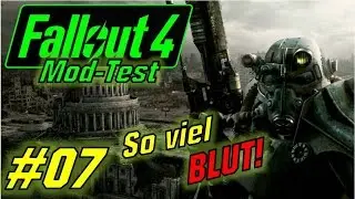 FALLOUT 4 MOD TEST [07] ★ Enhanced Blood Textures ★ Tutorial Deutsch