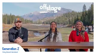 Gen Z | OffStage Podcast