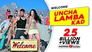 Uncha Lamba Kad Welcome | Akshay Kumar | Katrina Kaif | Nana Patekar | Anil Kapoor | Bollywood Song