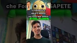 5 CURIOSIT&Agrave; su BALDI'S BASICS che Forse NON SAPETE!