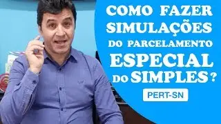 Como fazer Simula&ccedil;&otilde;es do Parcelamento Especial do Simples Pert SN?