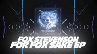 Fox Stevenson - For Fox Sake EP (Teaser)