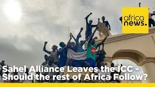 Sahel Alliance Leaves the ICC - Should Africa Follow? - Africanews Debates