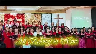 All Belongs to Him (HGBC Choir)