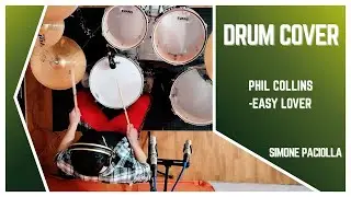 Phil Collins-Easy Lover - Drum Cover By Simone Paciolla