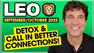 Leo: Detox & Call In Better Connections! &bull; September & October 2025