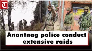 Anantnag police conduct extensive raids to dismantle terror linked networks