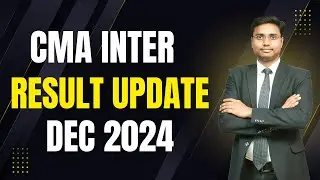 CMA Inter Dec 24 Result Update | Big Announcement CMA Inter Result | ICMAI Result Dec 24 |CMA Result