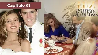 Luz y Sombra | Capítulo 61 - Parte 1/2