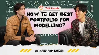 How to get best portfolio for Modelling? || EP-08 | TALK UNTALK - by Manu & Zander
