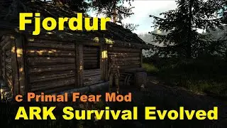 ARK Survival Evolved: Fjordur с Primal Fear Mod#4.2